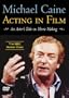 Acting In Film: An Actor's Take On Movie Making, The BBC Master Class