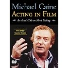 Click here to buy Acting In Film: An Actor's Take On Movie Making, The BBC Master Class by  Michael Caine.