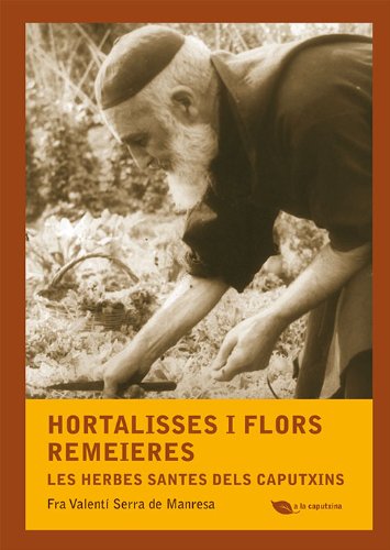 Hortalisses i flors remeieres (A la caputxina , nº 9) (Catalan Edition)