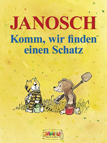 Komm, wir finden einen Schatz: Die Geschichte, wie der kleine Tiger und der kleine Bär das Glück der Erde suchen (German Edition)