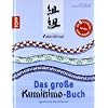 Das gro�e Kumihimo-Buch: Japanische Flechtkunst