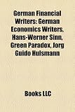 Produkt-Bild: German Financial Writers: German Economics Writers, Hans-Werner Sinn, Green Paradox, Jrg Guido Hlsmann