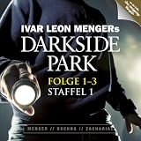 Darkside Park  - Folgen 1-3: Staffel 1.von "Ivar Leon Menger"