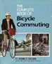 The Complete Book of Bicycle Commuting