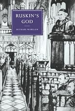 Ruskin's God (Cambridge Studies in Nineteenth-Century Literature and Culture)