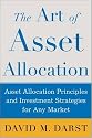 The Art of Asset Allocation : Asset Allocation Principles and Investment Strategies for any Market