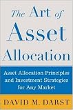 The Art of Asset Allocation : Asset Allocation Principles and Investment Strategies for any Market
