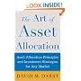 The Art of Asset Allocation : Asset Allocation Principles and Investment Strategies for any Market