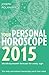 Your Personal Horoscope 2015: Month-by-month forecasts for every sign
