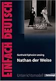 EinFach Deutsch - Unterrichtsmodelle: Gotthold Ephraim Lessing Nathan der Weise