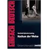 EinFach Deutsch - Unterrichtsmodelle: Gotthold Ephraim Lessing 'Nathan der Weise'