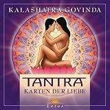 Tantra -Karten der Liebe - Kalashatra Govinda