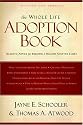 Whole Life Adoption Book: Realistic Advice for Building a Healthy Adoptive Family           Updated Edition