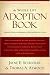 The Whole Life Adoption Book: Realistic Advice for Building a Healthy Adoptive Family