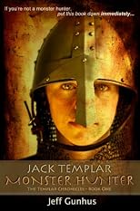 Jack Templar Monster Hunter: The Templar Chronicles: Book One