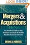 Mergers &amp; Acquisitions: An Insider's Guide to the Purchase and Sale of Middle Market Business Interests