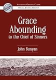 Grace Abounding to the Chief of Sinners : John Bunyan's Autobiography