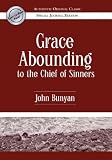 Buy : Grace Abounding to the Chief of Sinners (Authentic Original Classic)