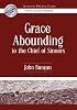 Grace Abounding to the Chief of Sinners (Authentic Original Classic)