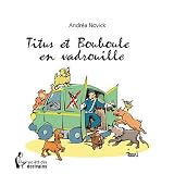 TITUS ET BOUBOULE EN VADROUILLEpar NOVICK Andr�a