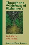 Through the Wilderness of Alzheimers: Guide in Two Voices