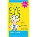 The Little Eye Book: A Pupil's Guide to Understanding Ophthalmology