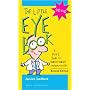 The Little Eye Book: A Pupil's Guide to Understanding Ophthalmology