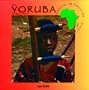 The Yoruba of West Africa (Celebrating the Peoples and Civilizations of Africa)