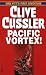 Pacific Vortex (Dirk Pitt Adventures) by Clive Cussler