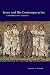 Jesus and His Contemporaries: Comparative Studies (Arbeiten Zur Geschichte Des Antiken Judentums Und Des Urchristentums, Bd. 25.)