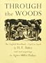 Through the Woods: The English Woodland - April to April