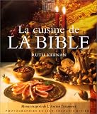 La cuisine de la Bible : Menus inspir�s de l'Ancien Testament