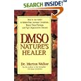 DMSO: Nature's Healer by  Morton Walker