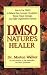 DMSO: Nature's Healer