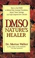 DMSO: Nature's Healer