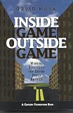 Inside Game/Outside Game: Winning Strategies for Saving Urban America ("a Century Foundation Book)
