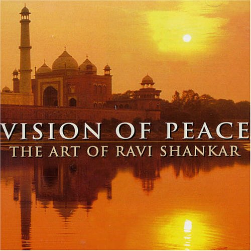 Ravi Shankar - Vision Of Peace - Zortam Music