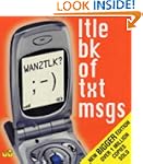 WAN2TLK?: Ltle Bk of Txt Msgs (Little...