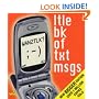 WAN2TLK?: Ltle Bk of Txt Msgs (Little book)