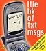 Books : WAN2TLK?: Ltle Bk of Txt Msgs (Little book)