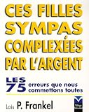 Revue Pearson Education  / Ces filles sympas complexées par l'argent : Les 75 erreurs que nous commettons toutes