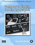 Gateway to English for Primary Schools: Teacher's Guide Bk. 6