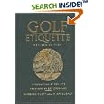 Golf Etiquette, Revised Edition by  Barbara Puett, Jim Apfelbaum, Ben Crenshaw, and Tom Kite