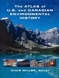 The Atlas of U.S. and Canadian Environmental History reviews at GPS Review
