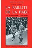 La faillite de la paix, 1936-1939 (Ancien prix �diteur : 37.00 � - Economisez 50 %)