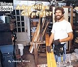 A Day With a Carpenter (Welcome Books)