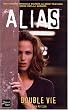 Alias, tome 1 : Double vie