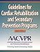 Guidelines for Cardiac Rehabilitation and Secondary Prevention Programs