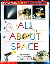 All About Space (Scholastic First Encyclopedia) All About Space (Scholastic First Encyclopedia)