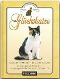 Gl&uuml;ckskatze - Vorlieben, Launen, Weisheiten ... - Elizabeth Martyn, David Taylor